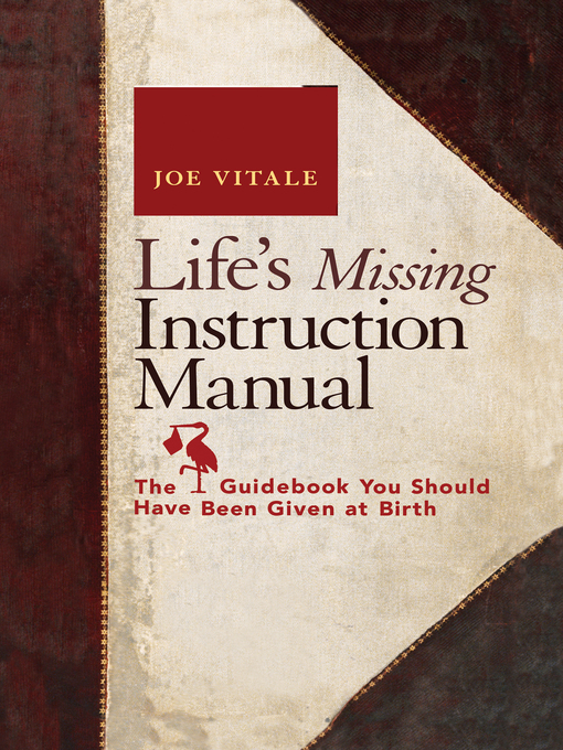 Title details for Life's Missing Instruction Manual by Joe Vitale - Available